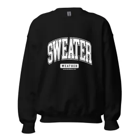 "Sweater Weather" Unisex Crewneck