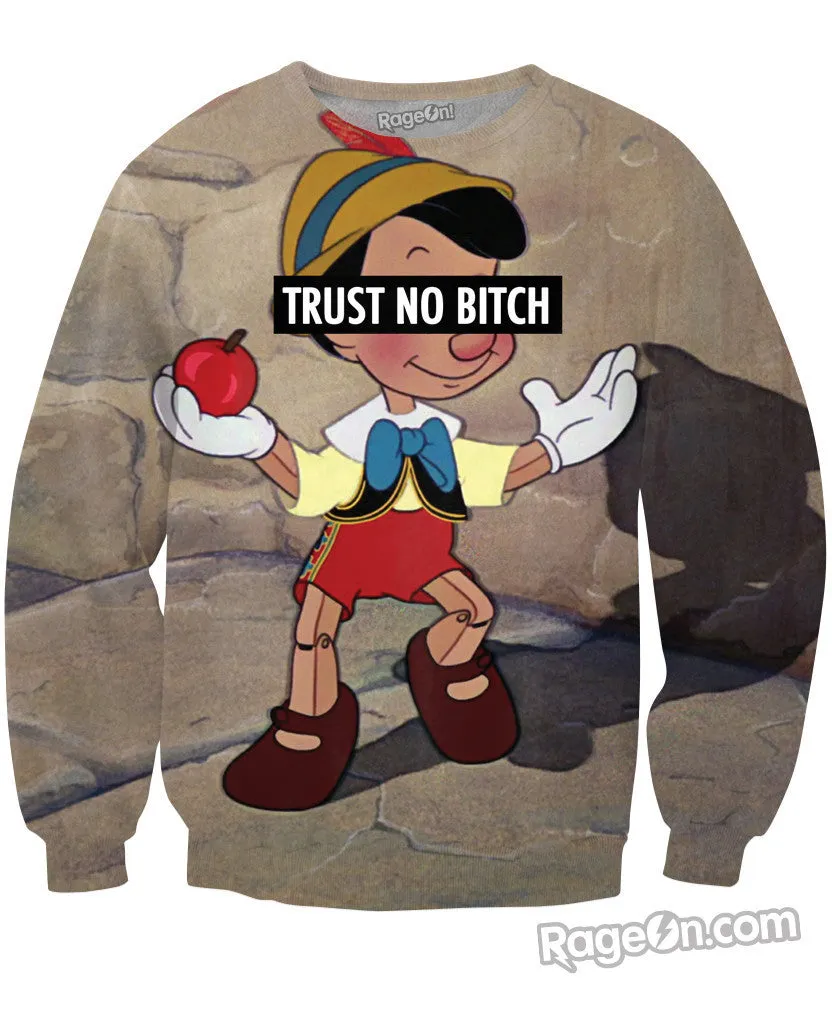 Trust No Bitch Pinocchio Crewneck Sweatshirt