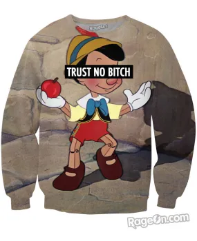 Trust No Bitch Pinocchio Crewneck Sweatshirt